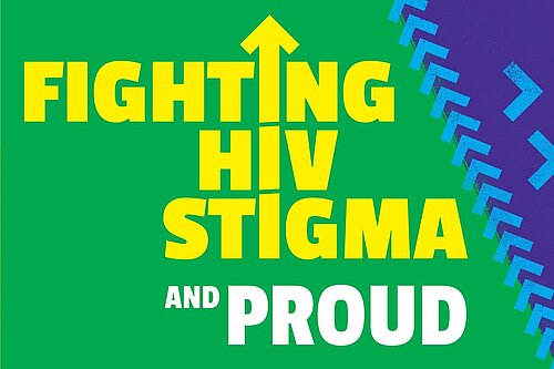Green and blue graphic featuring text which reads: 'Fighting HIV Stigma and Proud. March>Vigil>Rally. Saturday, 18 March 2023, London'