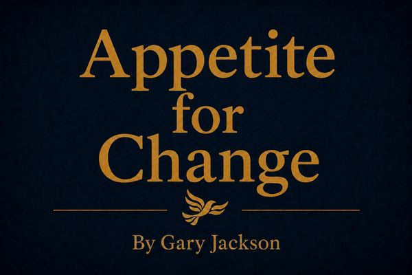 appetite for change